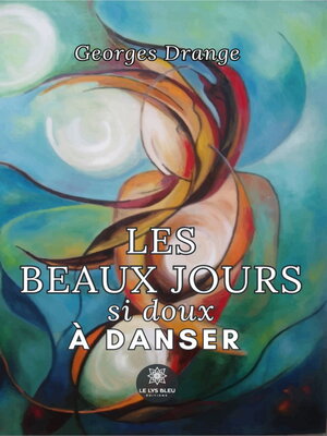 cover image of Les beaux jours si doux à danser